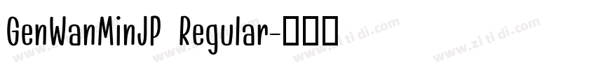 GenWanMinJP Regular字体转换